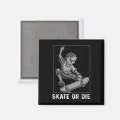 Skateboard Skelett-Shirt Skate oder stirb Lustiges Magnet (Vorderseite/Rückseite)