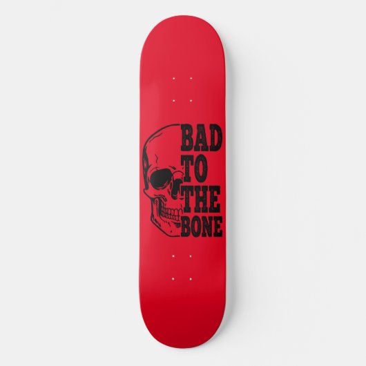 Skateboard Skull Bad to Bone (Vorderseite)