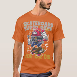 Skateboard Super Rider Ride or Die Mädchen T-Shirt