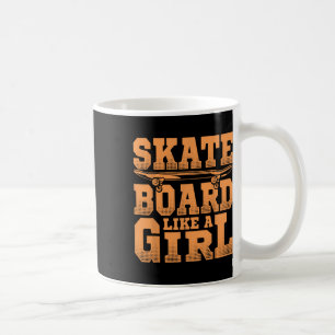 Skateboard wie ein Mädchen Skateboarding Liebhaber Kaffeetasse