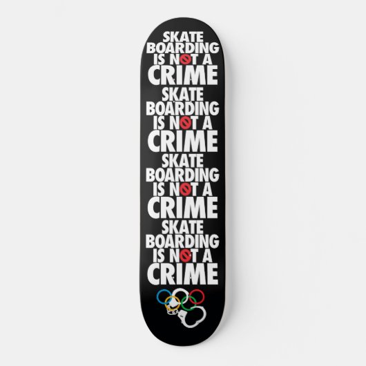 Skateboarden ist kein Verbrechen Skateboard (Vorderseite)