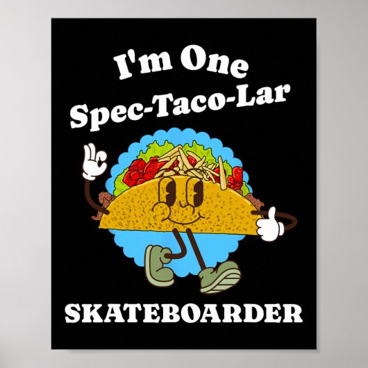Skateboarder Funny Taco Appreciation Skateboarding Poster (Vorne)