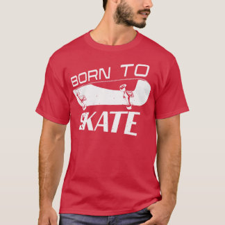 Skateboarder für geborene Skater Skate Skateboarde T-Shirt