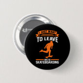 Skateboarder Skaten Skateboarding  Button (Vorne & Hinten)