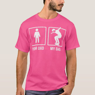 Skateboarding Dad Cool Skateboarding Gifts Skater  T-Shirt
