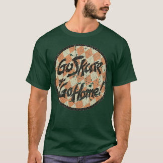 Skateboarding Go-Skate oder Go-Zuhause 1985 T-Shirt