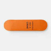 Skaten aint ein Verbrechen Skateboard (Horizontal)