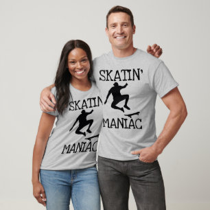 SKATEN BOARDING T - Shirt, SKATIN' MANIAC T-Shirt