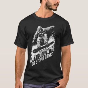 Skaten folgt mir nicht, ich mache dumme Dinge Skat T-Shirt