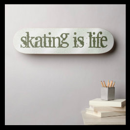 Skaten Motto Skateboard