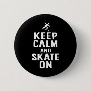 Skater Design Keep Calm And Skate On  Button
