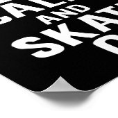 Skater Design Keep Calm And Skate On Poster (Ecke)