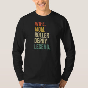 Skater Ehefrau Mama Roller Derby Legend Skatin T-Shirt