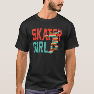 Skater Girl Skatergirrl Skateboarding Skate Skatin T-Shirt