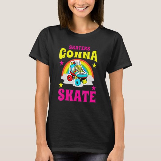 Skaters Gonna Skate Roller Skate T-Shirt (Vorderseite)