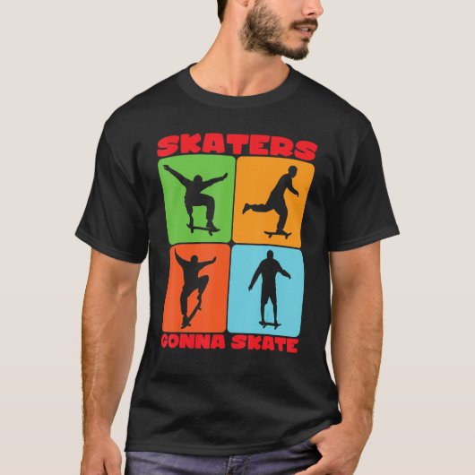 SKATERS GONNA SKATE T-Shirt (Vorderseite)