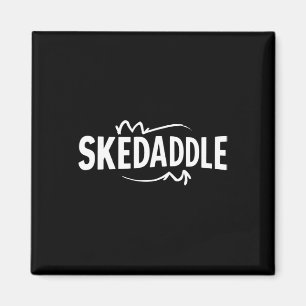 Skedaddle Lustiges Abenteuer Outdoor Wandern Campi Magnet
