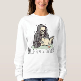 Skele fun ist ansteckend sweatshirt