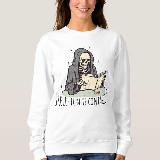 Skele fun ist ansteckend sweatshirt (Vorderseite)