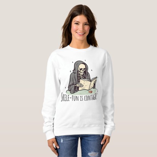 Skele fun ist ansteckend sweatshirt (Vorne ganz)