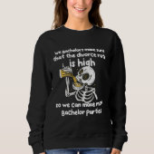 Skeleton Bachelors Parties Sweatshirt (Vorderseite)