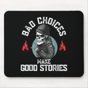 Skeleton Bad Choices machen gute Geschichten Funny Mousepad