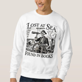 Skeleton Captain "Lost at Sea Found in Books" Sweatshirt