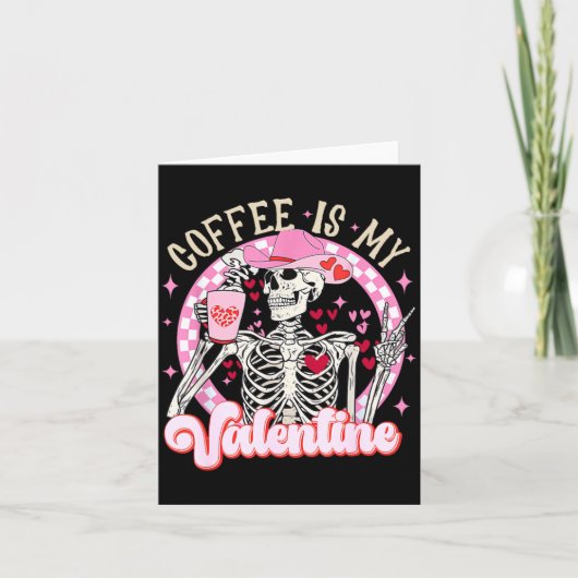 Skeleton Coffee Is My Valentine Funny Valentines D Karte (Vorderseite)