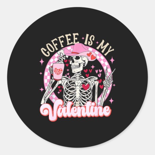 Skeleton Coffee Is My Valentine Funny Valentines D Runder Aufkleber (Vorderseite)