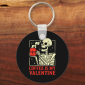 Skeleton Coffee Is My Valentine Funny Valentines D Schlüsselanhänger (Vorderseite)