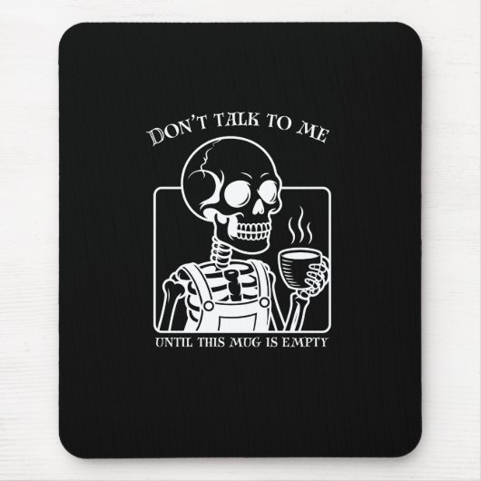 Skeleton Coffee Quote Art - Kühne schwarze Typogra Mousepad (Vorne)
