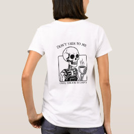 Skeleton Coffee Quote Art - Kühne schwarze Typogra T-Shirt