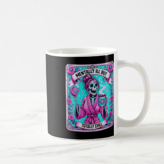 Skeleton Coffee Tarot Card Mental Ill aber total Kaffeetasse