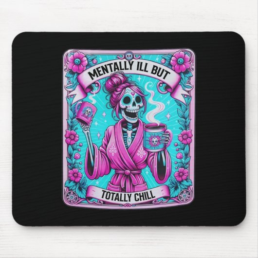Skeleton Coffee Tarot Card Mental Ill aber total Mousepad (Vorne)