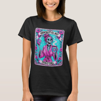 Skeleton Coffee Tarot Card Mental Ill aber total T-Shirt