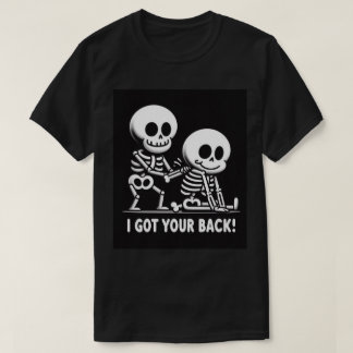 Skeleton Crew Support T-Shirt: Ich Got Ihren Rücke T-Shirt