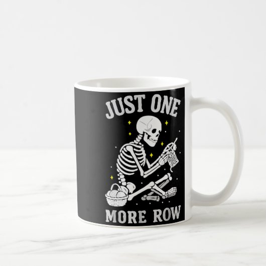 Skeleton Crochet Crafter Tee Just One More Row Kaffeetasse (Rechts)