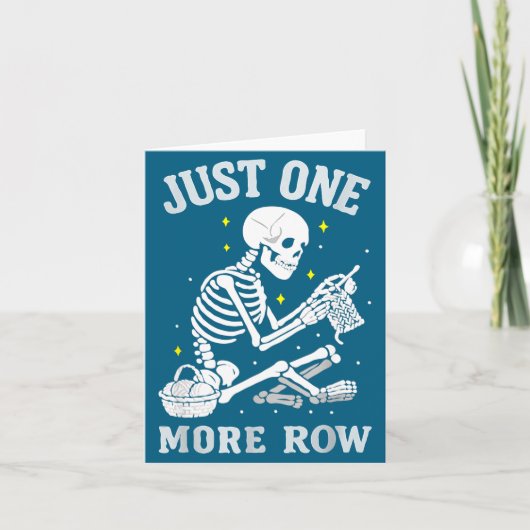 Skeleton Crochet Crafter Tee Just One More Row Karte (Vorderseite)