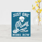 Skeleton Crochet Crafter Tee Just One More Row Karte (Gelbe Blume)