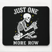 Skeleton Crochet Crafter Tee Just One More Row Mousepad (Vorne)