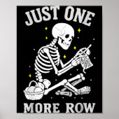 Skeleton Crochet Crafter Tee Just One More Row  Poster (Vorne)
