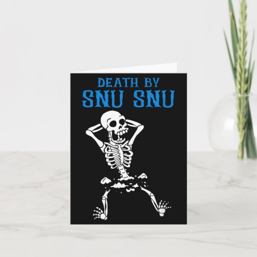 Skeleton Death By Snu Snu Broken Legs Funny Quote Karte (Vorderseite)