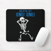 Skeleton Death By Snu Snu Broken Legs Funny Quote Mousepad (Mit Mouse)
