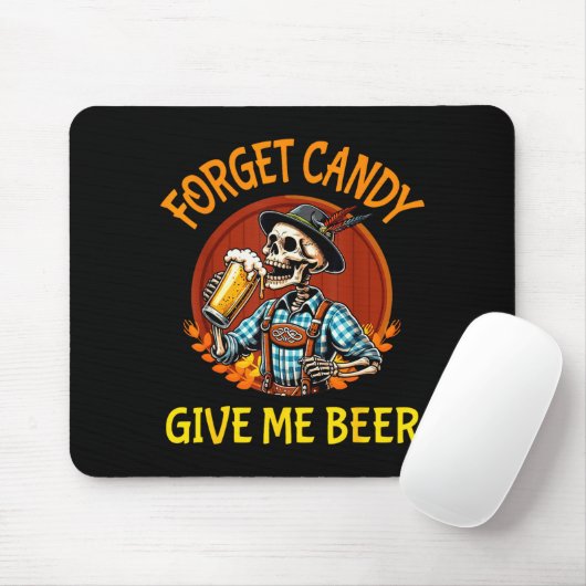 Skeleton Drinking Beer Halloween Forget Candy Give Mousepad (Mit Mouse)