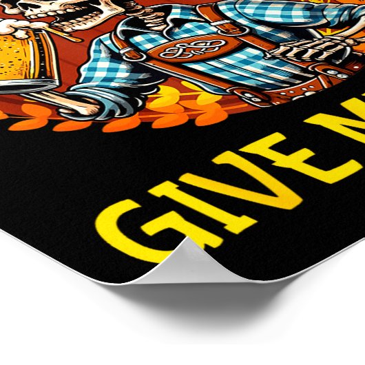 Skeleton Drinking Beer Halloween Forget Candy Give Poster (Ecke)