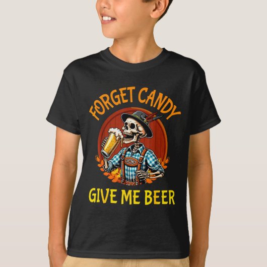 Skeleton Drinking Beer Halloween Forget Candy Give T-Shirt (Vorderseite)