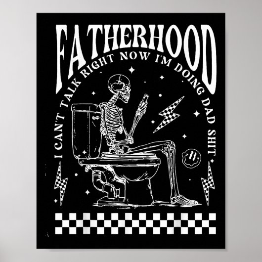 Skeleton Fatherhood I Cant Talk Right Now I'm Doin Poster (Vorne)
