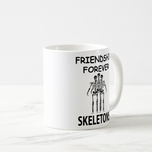 Skeleton Freundschaft Forever Funny Skelett Kaffeetasse (VorderseiteRechts)