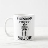 Skeleton Freundschaft Forever Funny Skelett Kaffeetasse (Links)