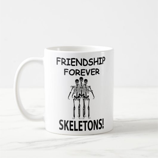 Skeleton Freundschaft Forever Funny Skelett Kaffeetasse (Links)